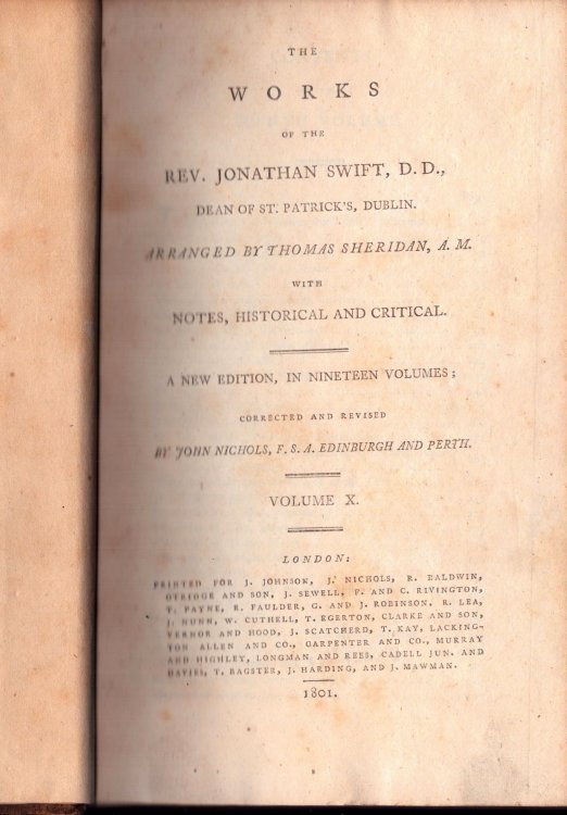 The Works of the Rev.Jonathan Swift, D.D., Dean of St.Patrick's, Dublin. Arranged By Thomas Sheridan, A.M. With Notes, Historical and Critical. A New Edition, in Nineteen Volumes. [Volume Ten only]