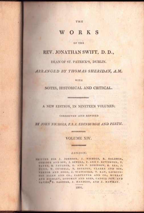 The Works of the Rev.Jonathan Swift, D.D., Dean of St.Patrick's, Dublin. Arranged By Thomas Sheridan, A.M. With Notes, Historical and Critical. A New Edition, in Nineteen Volumes. [Volume Fourteen only]