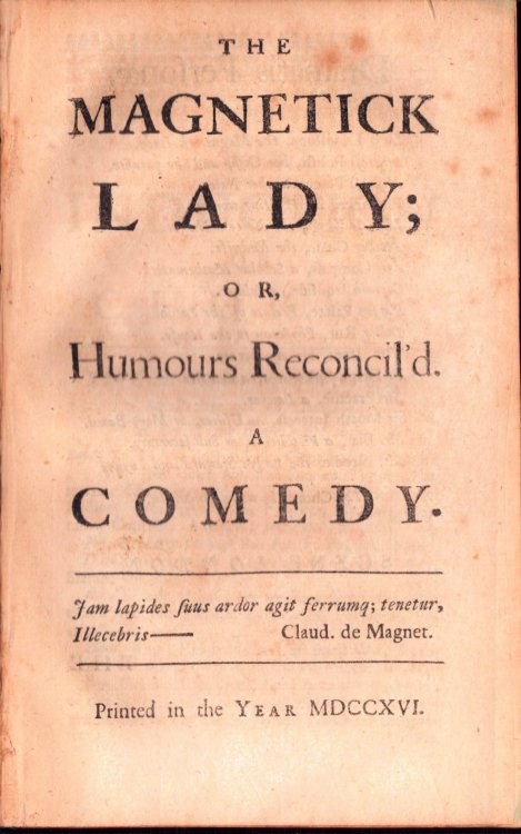 The Magnetick Lady; or, Humours Reconcil'd