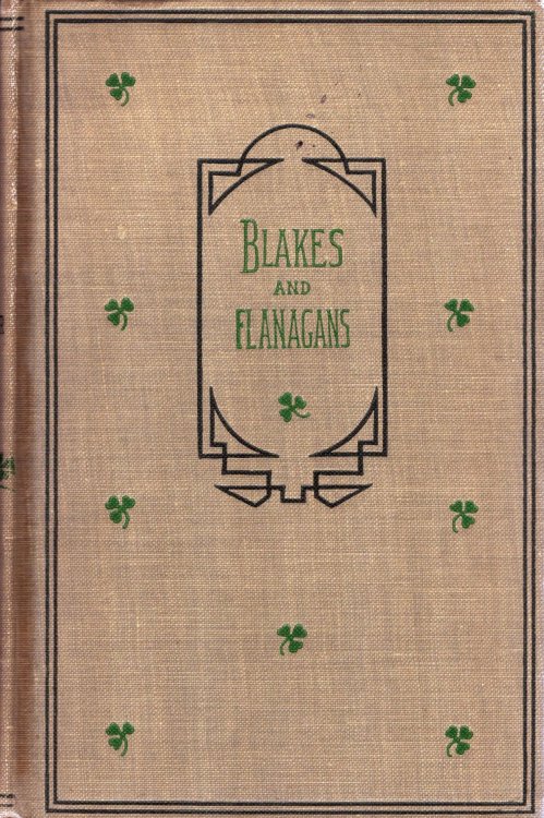 The Blakes and the Flanagans. A Tale Illustrative of Irish Life in the United States
