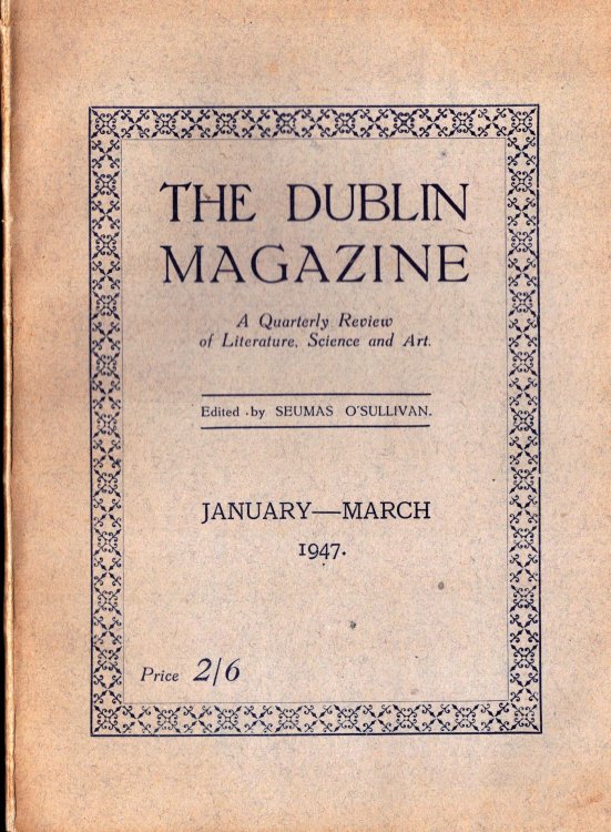 The Dublin Magazine. A Quarterly Review of Literature, Science and Art [January-March 1947]