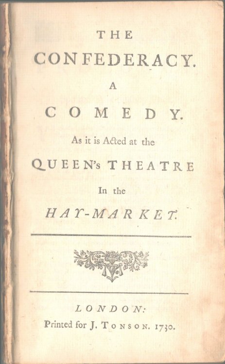 The Confederacy. A Comedy. As it is Acted at the Queen's Theatre in the Hay-Market