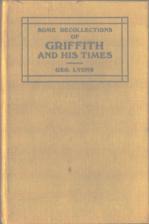 Some Recollections of Griffith & His Times