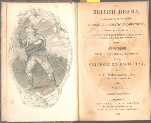 The British Drama, A Collection of the Most Esteemed Dramatic Productions, Which are Acted at the Theatres Royal Drury Lane, Covent Garden, and the Haymarket [Volume Three Only]