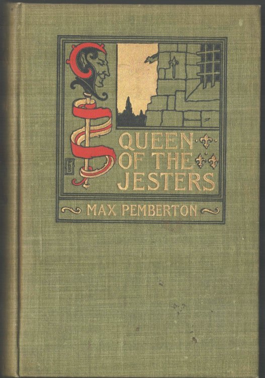 Queen of the Jesters. And Her Strange Adventures in Old Paris