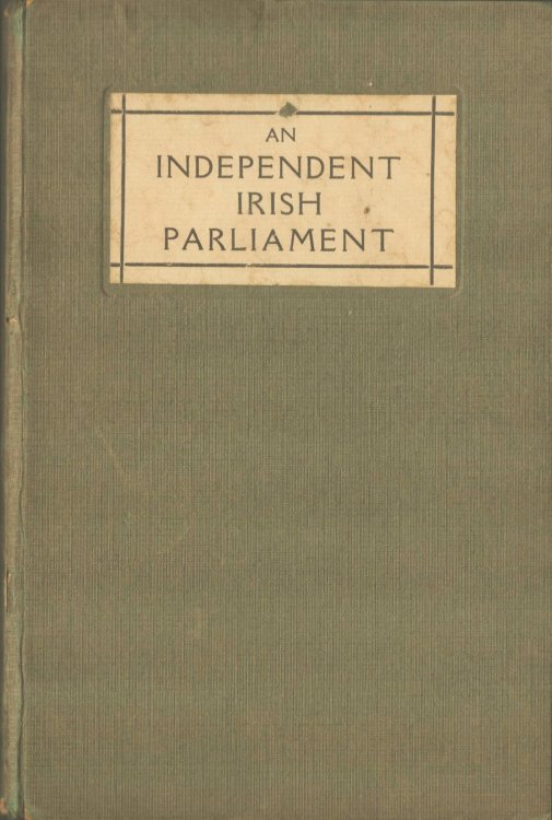 An Independent Irish Parliament. The Path to Peace