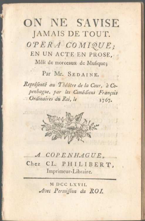 On Ne S'Avise Jamais De Tout. Opera Comique; En Un Acte En Prose, Mele De Morceaux De Musique; Par Mr. Sedaine [
