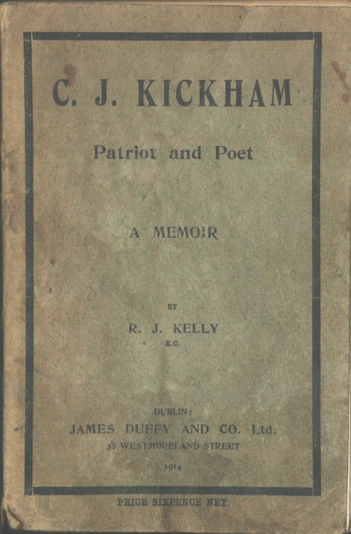 Charles Joseph Kickham. Patriot and Poet. A Memoir