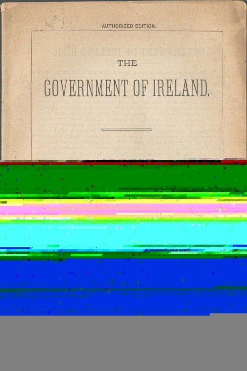 The Government of Ireland. Speech Delivered in the House of Commons, London, England