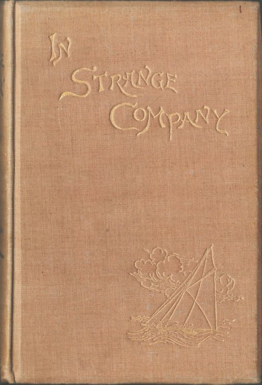 In Strange Compan. A Story of Chili and the Southern Seasy