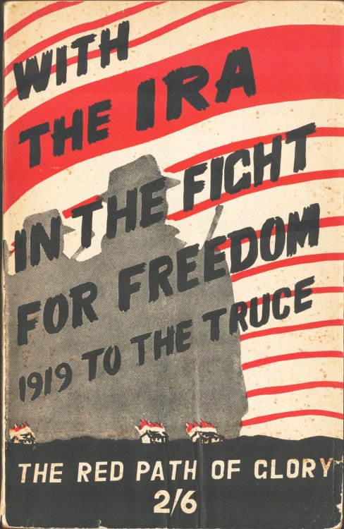 With the IRA in the Fight for Freedom. 1919 to the Truce