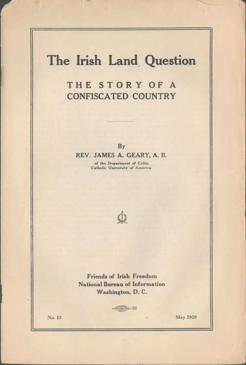 The Irish Land Question. The Story of a Confiscated Country