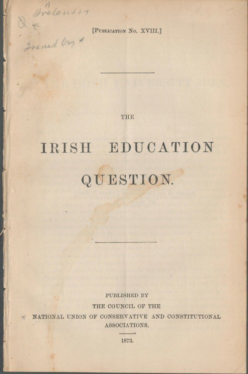 The Irish Education Question [Publication No. XVIII.]