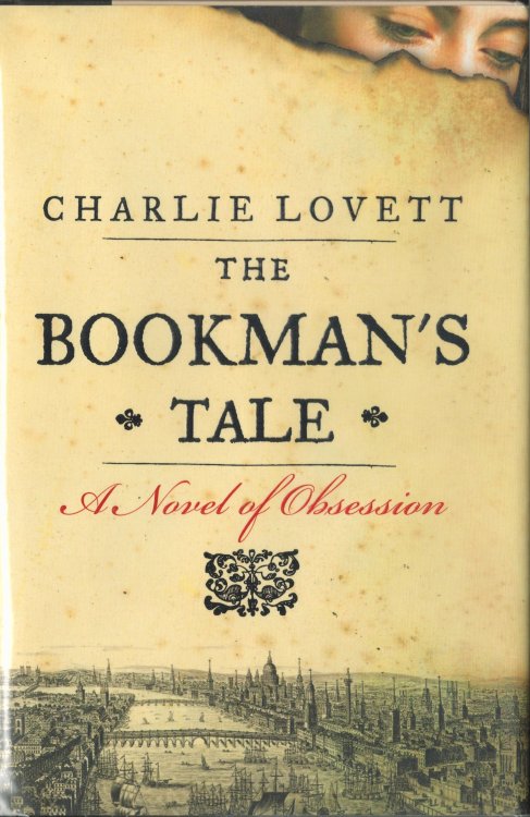 The Bookman's Tale. A Novel of Obsession