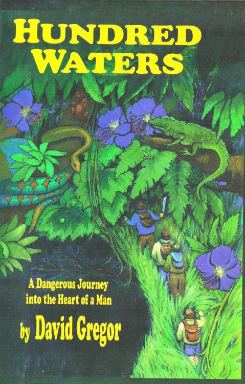 Hundred Waters. A Dangerous Journey Into the Heart of a Man