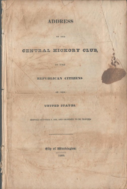 Address of the Central Hickory Club, to the Republican Citizens of the United States
