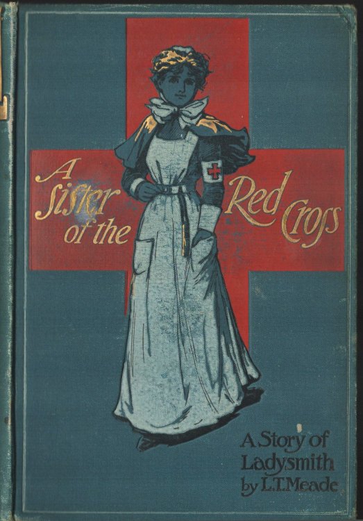 A Sister of the Red Cross. A Tale of the South African War