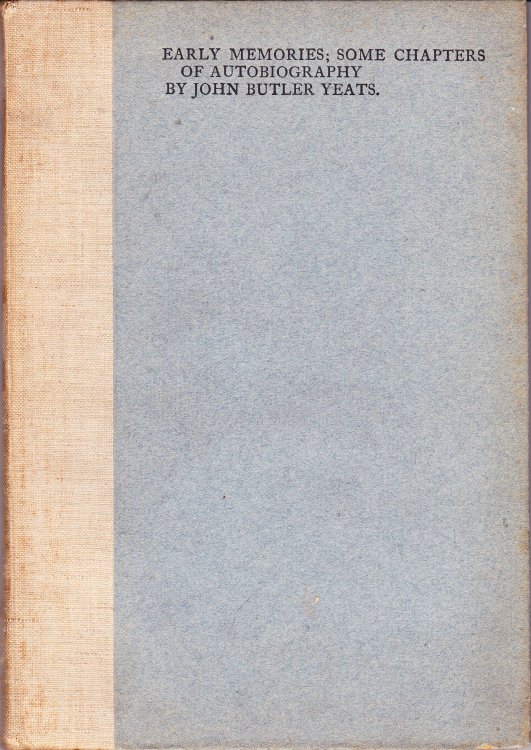 Early Memories; Some Chapters of Autobiography By John Butler Yeats