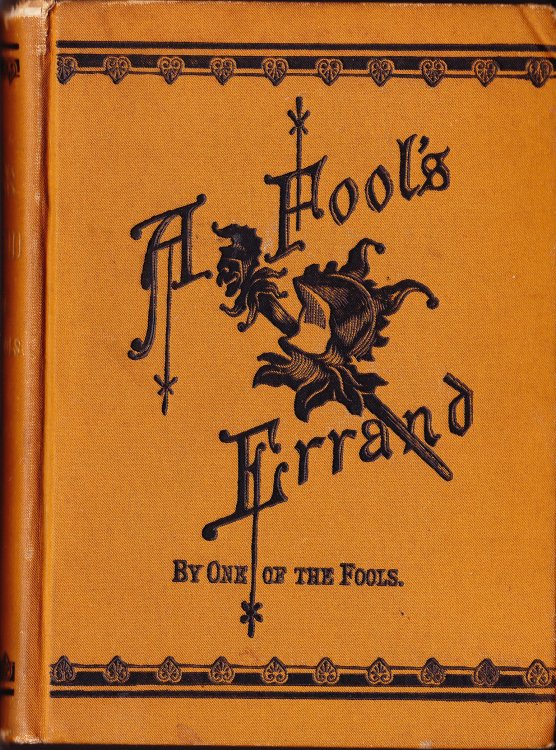 A Fool's Errand. By One of the Fools