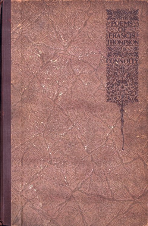 Poems of Francis Thompson. Edited with Biographical and Textual Notes By Rev. Terence L. Connolly