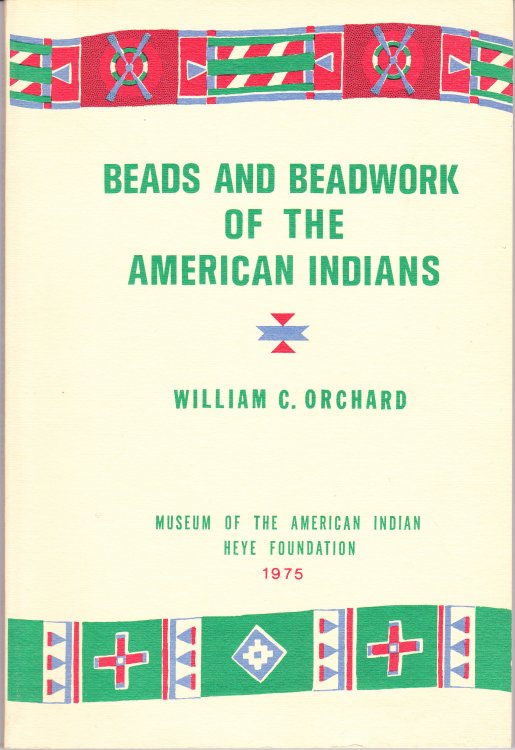 Beads and Beadwork of the American Indians