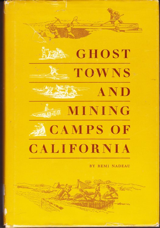 Ghost Towns and Mining Camps of California