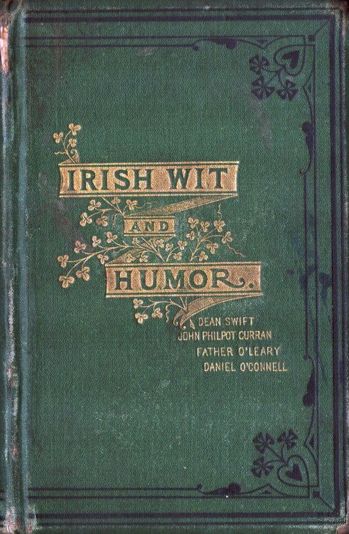 Irish Wit and Humor, Anecdote Biography of Swift, Curran, O'Leary and O'Connell