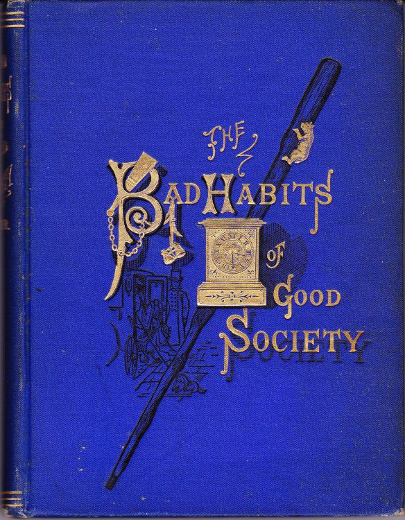 The Bad Habits of Good Society