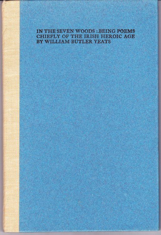 In the Seven Woods: Being Poems Chiefly of the Irish Heroic Age