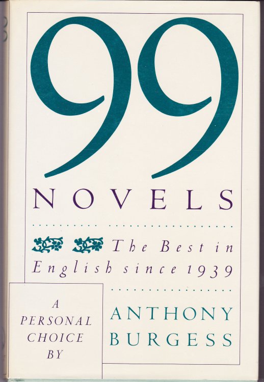 99 Novels. The Best in English Since 1939