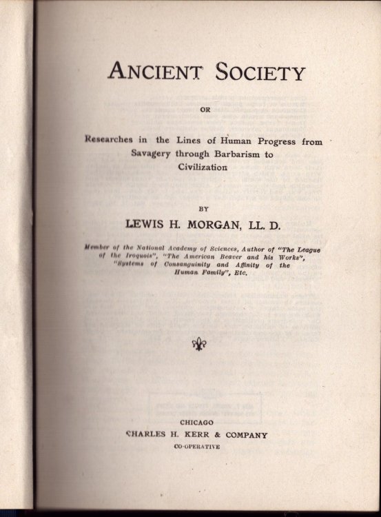 Ancient Society or Researches in the Lines of Human Progress from Savagery Through Barbarism to Civilization
