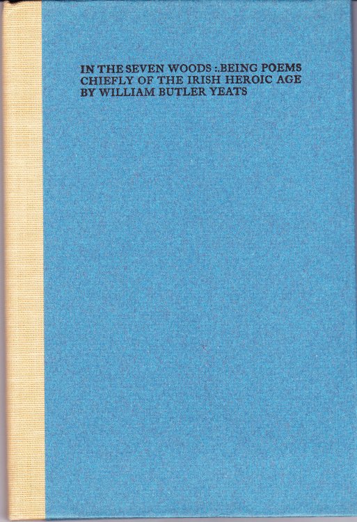 In the Seven Woods: Being Poems Chiefly of the Irish Heroic Age