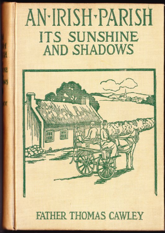 An Irish Parish. Its Sunshine and Shadows