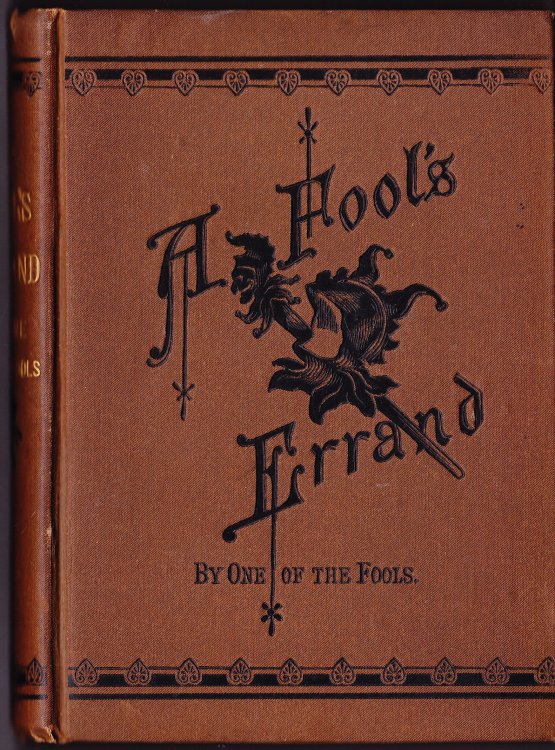 A Fool's Errand. By One of the Fools
