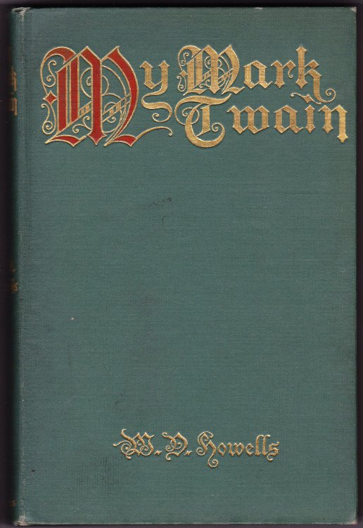 My Mark Twain. Reminiscences and Criticisms