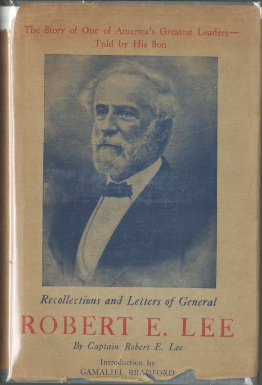 Recollections and Letters of General Robert E. Lee By His Son Captain Robert E. Lee