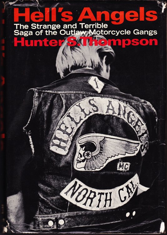 Hell's Angels. The Strange and Terrible Saga of the Outlaw Motorcycle Gangs