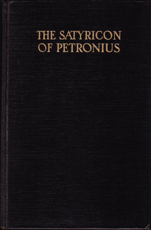 The Satyricon of Petronius Arbiter. Translation Ascribed to Oscar Wilde