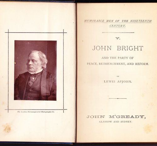 John Bright and the Party of Peace, Retrenchment, and Reform