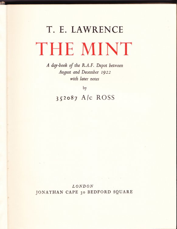The Mint. A Day-book of the R.A.F. Depot Between August and December 1922 with Later Notes By 352087 A/c Ross