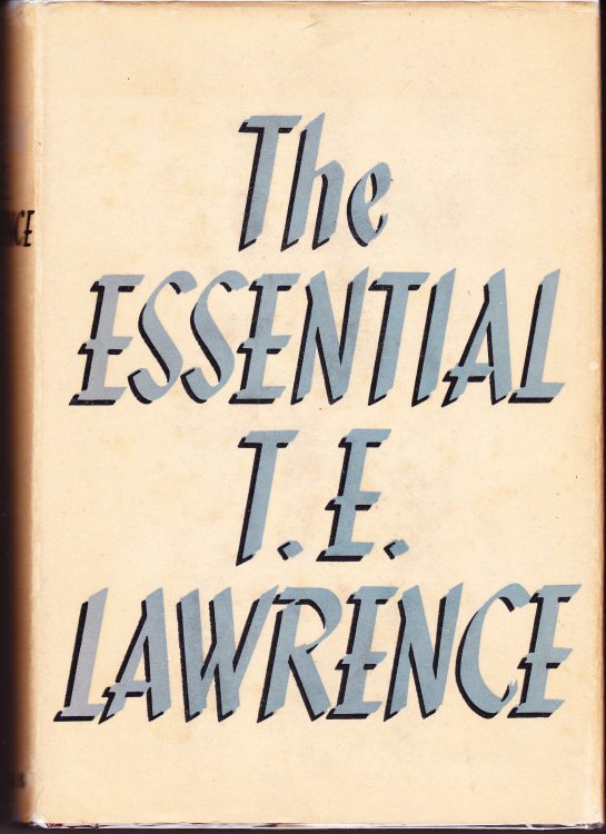 The Essential T.E. Lawrence
