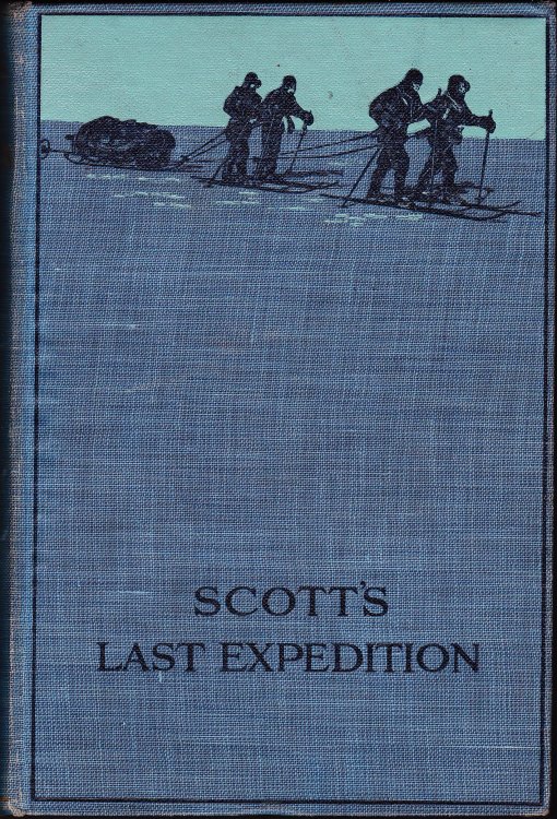 Scott's Last Expedition. The Personal Journals of Captain R.F. Scott, R.N., C.V.O., On His Journey to the South Pole