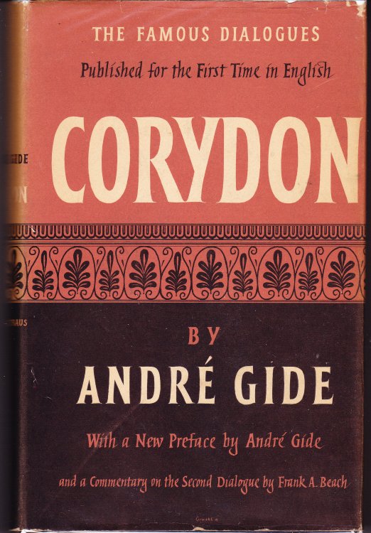 Corydon By Andre Gide. With a Comment on the Second Dialogue in Corydon By Frank Beach, Department of Psychology, Yale University.