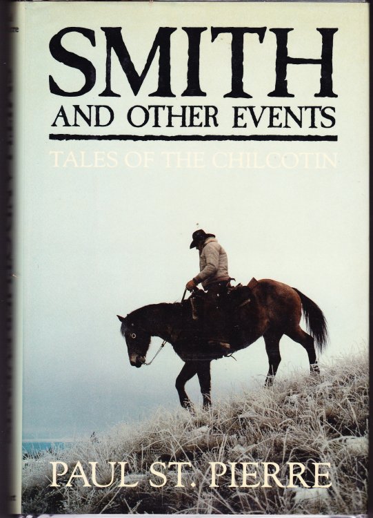 Smith and Other Events. Stories of the Chilcotin