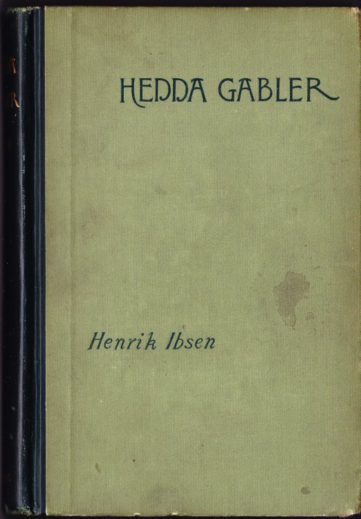 Hedda Gabler. A Drama in Four Acts