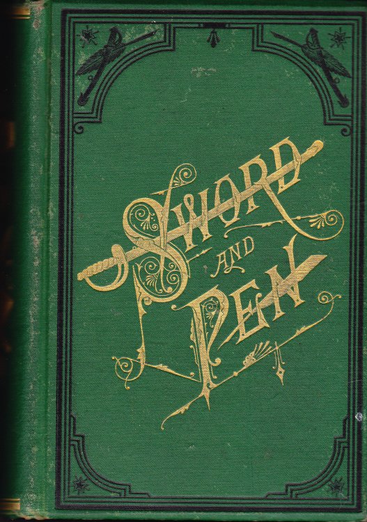 Sword and Pen; or, Ventures and Adventures of Willard Glazier, (The Soldier-Author,) in War and Literature