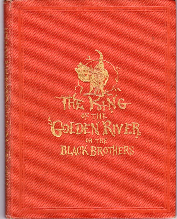 The King of the Golden River or the Black Brothers. A Legend of Stiria