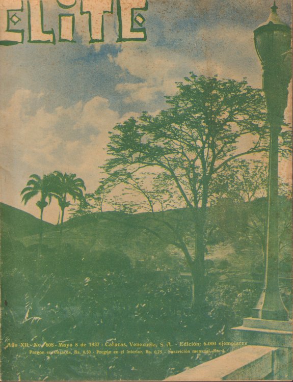 Revista Elite, Ano XII. - No. 608 - Mayo 8 de 1937 [Venezuela]