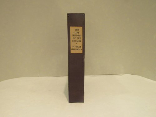 The Life-History of the Atlantic and Pacific Salmon of Canada. Signed copy.
