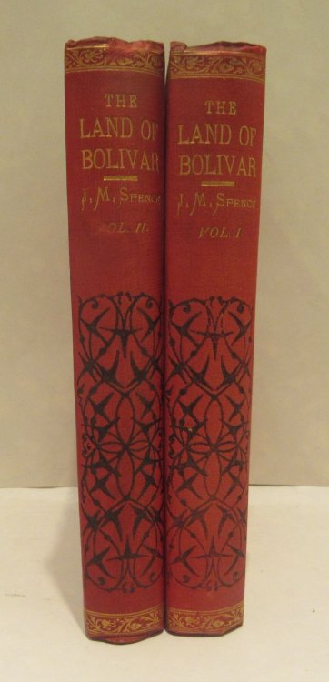 The Land of Bolivar or war, peace, and adventure in the Republic of Venezuela (2 vol. set)